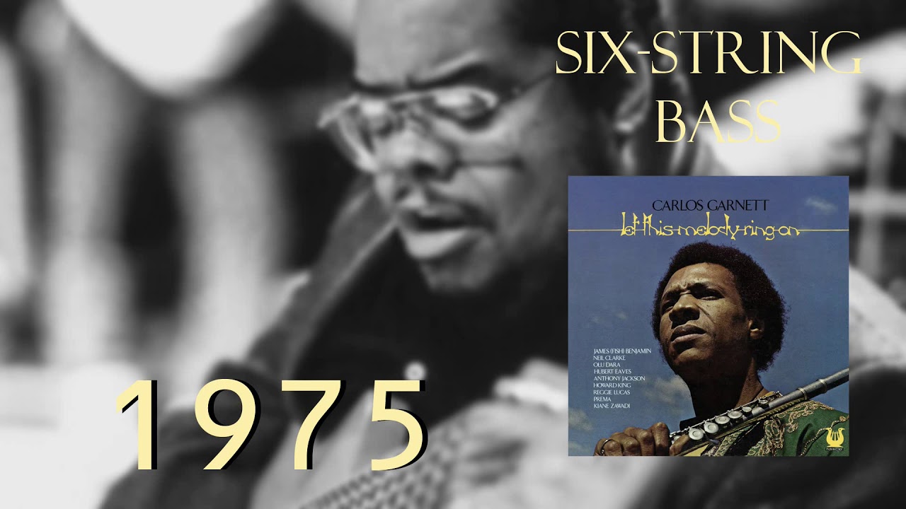 The first recording with six-string (low B) bass - Carlos