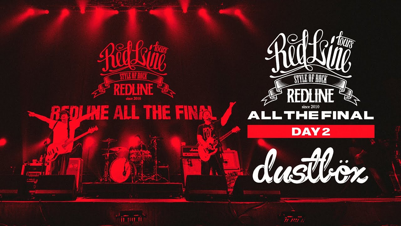 REDLINE ALL THE FINAL】DAY2 dustbox - Still Believing / Here Comes