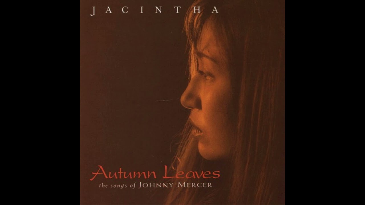 Autumn Leaves • Jacintha - YouTube