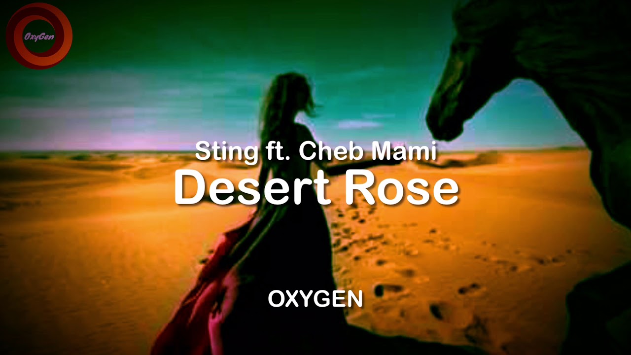 Desert Rose (1999) “Sting ft. Cheb Mami” - Lyrics - YouTube