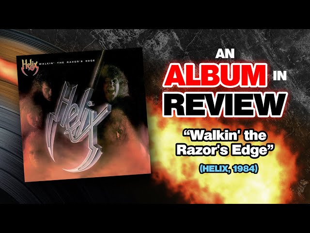 An Album in Review: Helix - Walkin' the Razor's Edge - YouTube