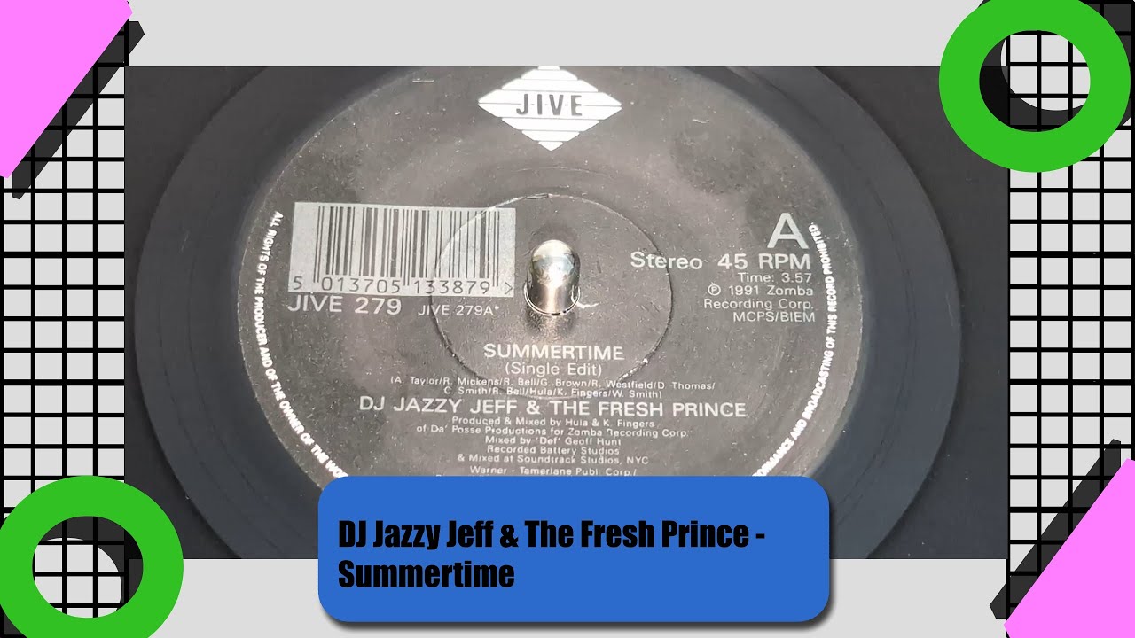 DJ Jazzy Jeff & The Fresh Prince - Summertime (1991 7