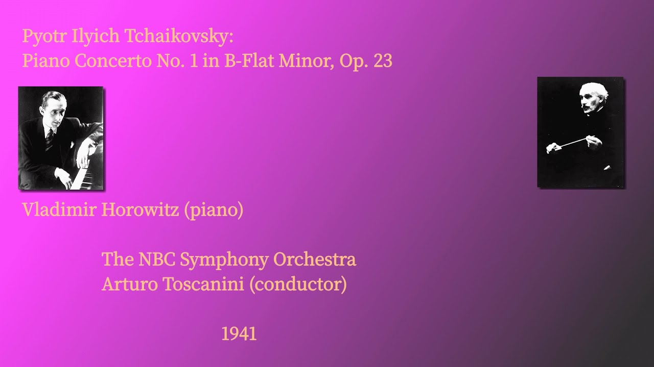 V. Horowitz | Tchaikovsky: Piano Concerto No. 1 | A. Toscanini