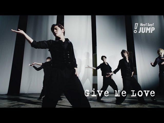 Hey! Say! JUMP (w/English Subtitles!) Give Me Love [Official Music