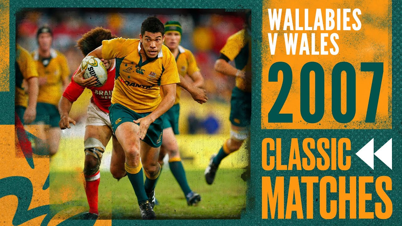Wallabies vs Wales - 2007 First Test | Classic Matches - YouTube