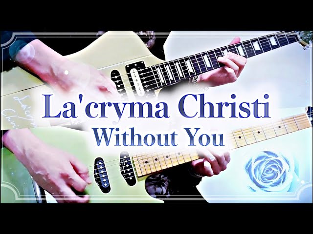 La'cryma Christi - Without you - Live ver. 】 Guitar Solo cover