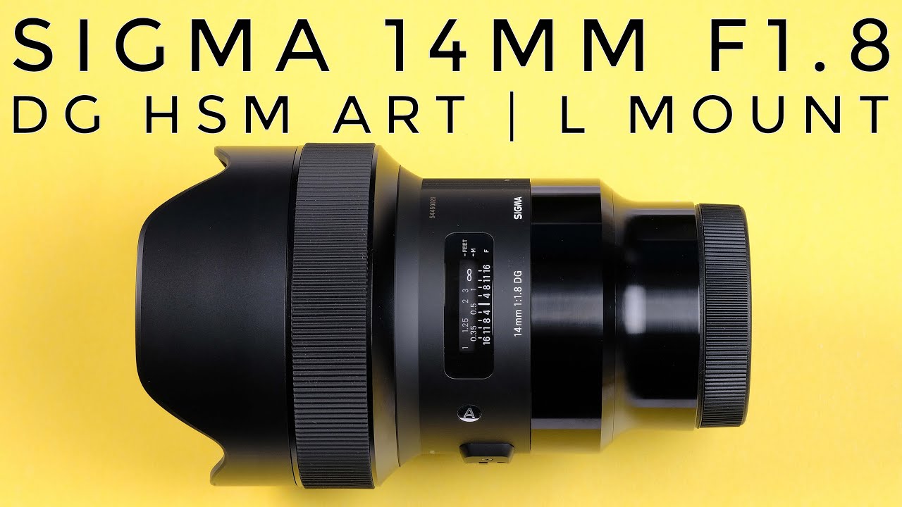 Sigma 14mm F1.8 Art | L Mount - YouTube