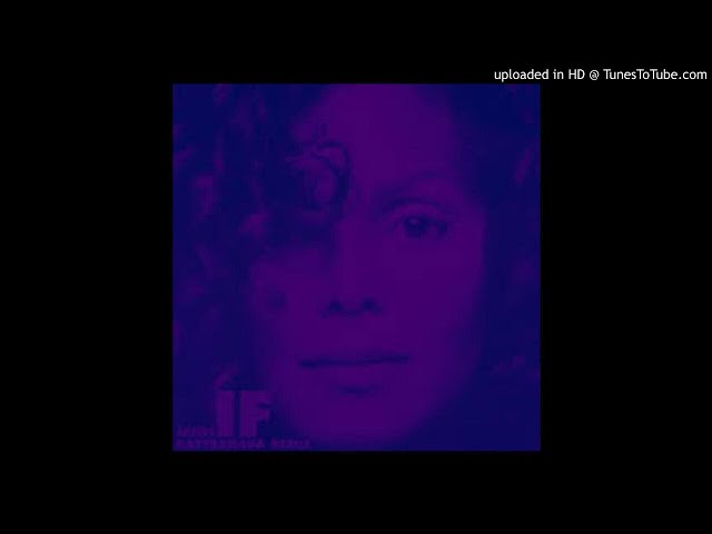Janet Jackson - If (KAYTRANADA Remix) - YouTube