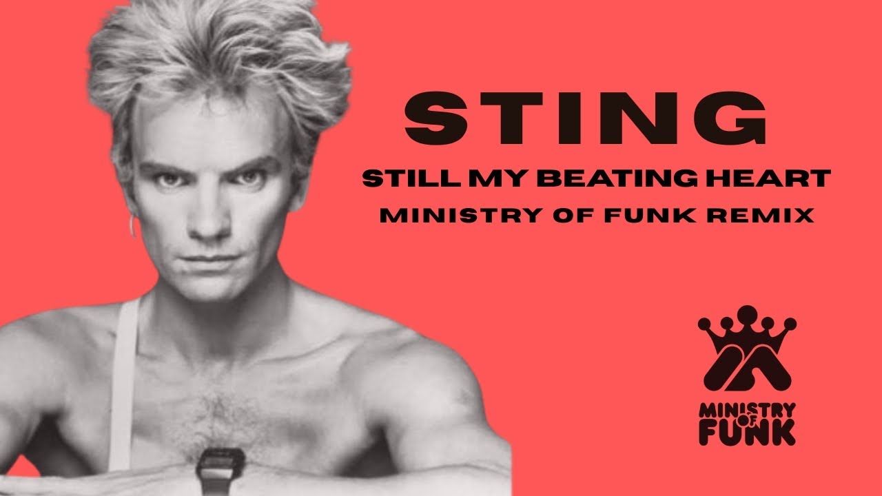 STING - Still My Beating Heart (Ministry Of Funk Remix) | - YouTube