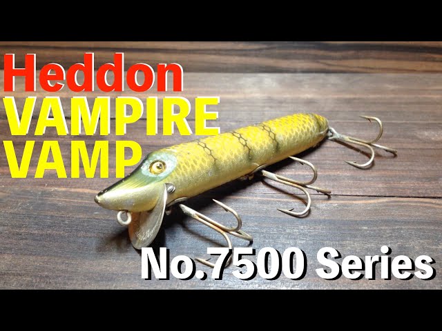 Heddon Vampire & VAMP No.7500 Series|Antique Heddon - YouTube