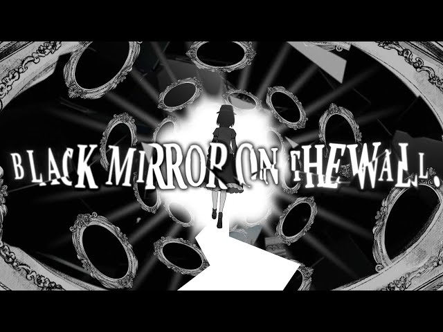 東方ヴォーカルPV】Black Mirror on the Wall【暁Records公式】 - YouTube