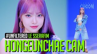 UNFILTERED CAM] LE SSERAFIM HONG EUNCHAE(홍은채) 'EASY' 4K | BE