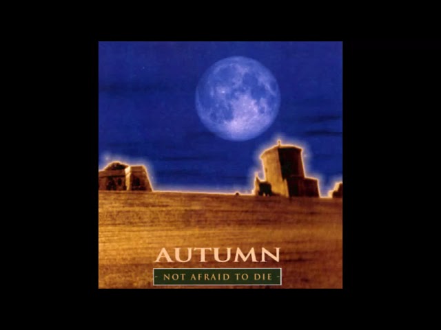 Autumn ‎– Not Afraid To Die (Full Album) - YouTube