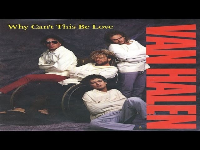 Van Halen - Why Can't This Be Love (1986) (Remastered) HQ - YouTube