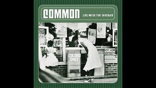 Common - Like Water for Chocolate (FULL ALBUM) - YouTube