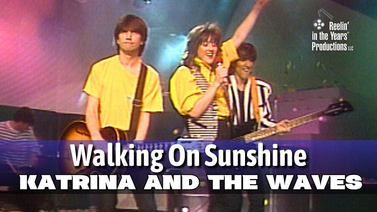 Katrina & The Waves • Walking On Sunshine • 1985 [Reelin' In The