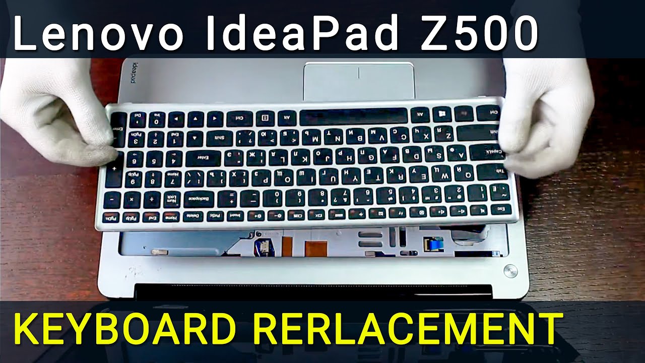 How to Replace Lenovo IdeaPad Z500 Keyboard | Fix Unresponsive
