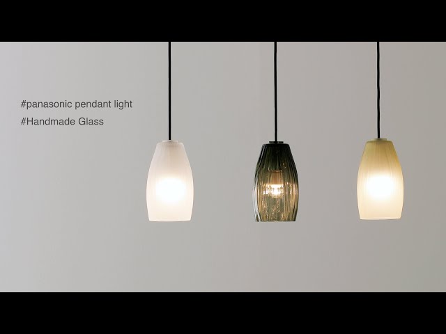 ペンダントライト Handmade Glass | Panasonic - YouTube