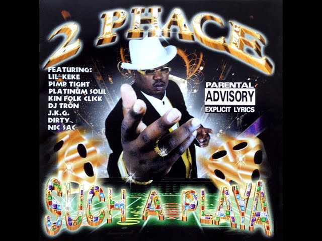 2 Phace - Such A Playa (1999) [FULL ALBUM] (FLAC) [GANGSTA RAP / G