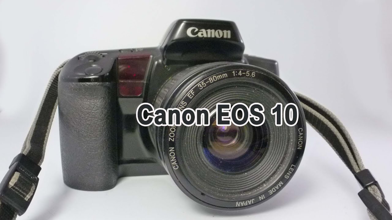 Canon EOS 10 Film SLR Camera - YouTube