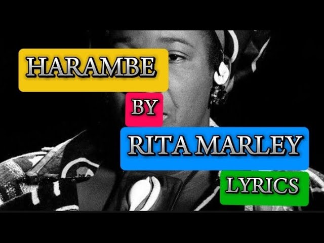 HARAMBE BY RITA MARLEY LYRICS. - YouTube