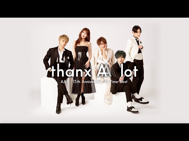 AAA / 『AAA 15th Anniversary -thanx AAA lot-』Digest - YouTube