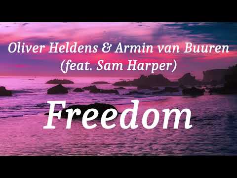 Oliver Heldens & Armin van Buuren (feat. Sam Harper) - Freedom