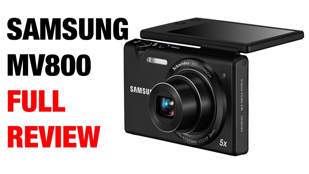 Samsung MV800 Digital Camera Full Review - YouTube