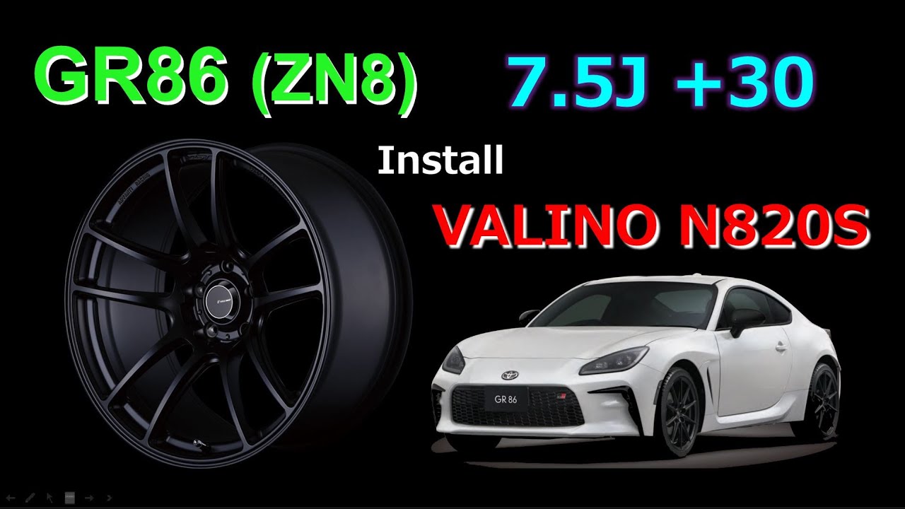 GR86 install【VALINO N820S】(7.5J +30) - YouTube