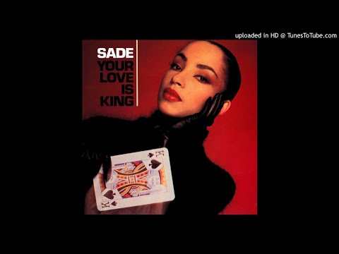 Sade - Your Love Is King (12