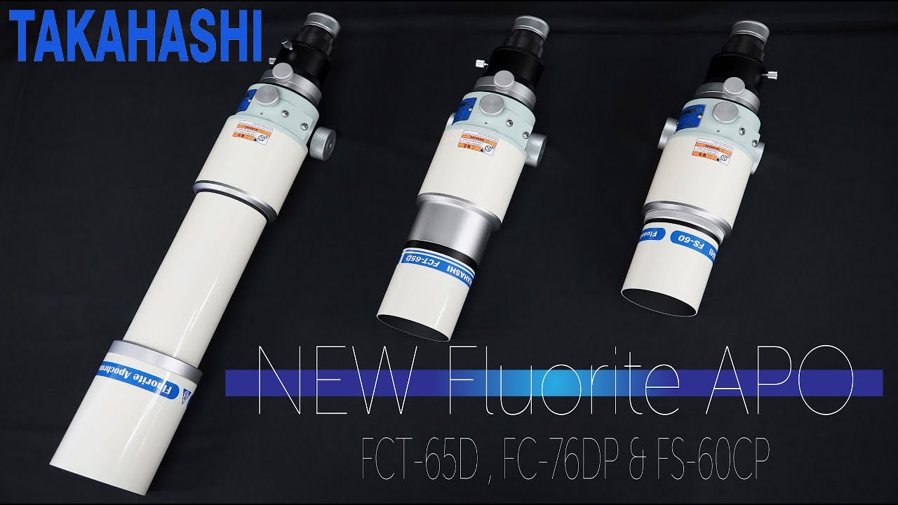 New Product】TAKAHASHI New Fluorite Apochromat Telescopes FCT-65D