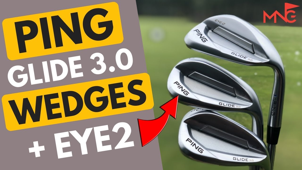New PING Glide 3.0 Wedges + Eye2 Model - On Course Review - YouTube