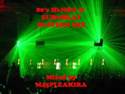 80's Hi-NRG & EUROBEAT HIGH SPEED MIX - YouTube