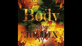 BODY / FLAME REMIX - YouTube