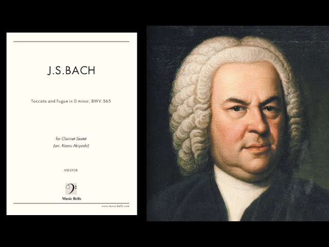 J.S.Bach「Toccata und Fuge BWV565」for clarinet ensemble［with