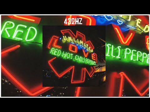 Red Hot Chili Peppers - Unlimited Love - Full Album || 432.001Hz