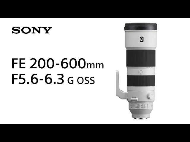 Sony FE 200-600mm f/5.6-6.3 G OSS Lens for Sony E SEL200600G