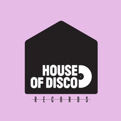 Stream House of Disco Records music | Listen to songs, albums