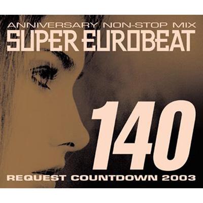Super Eurobeat: 140: Request Cowntdown 2003 | HMV&BOOKS online