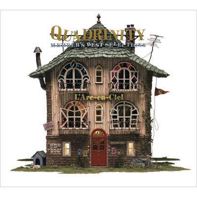QUADRINITY -MEMBER'S BEST SELECTIONS- : L'Arc〜en〜Ciel