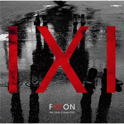 FIXION (+DVD)【初回盤】 : THE ORAL CIGARETTES | HMV&BOOKS online
