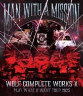 MAN WITH A MISSION 最新ライブBlu-ray＆DVD 『Wolf Complete Works X