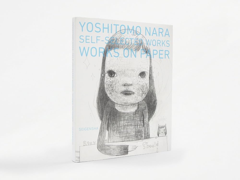 奈良美智 YOSHITOMO NARA SELF-SELECTED WORKS WORKS ON PAPER | 奈良