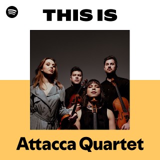 Attacca Quartet | Spotify