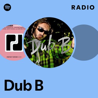 Dub B | Spotify