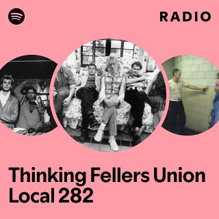 Thinking Fellers Union Local 282 | Spotify