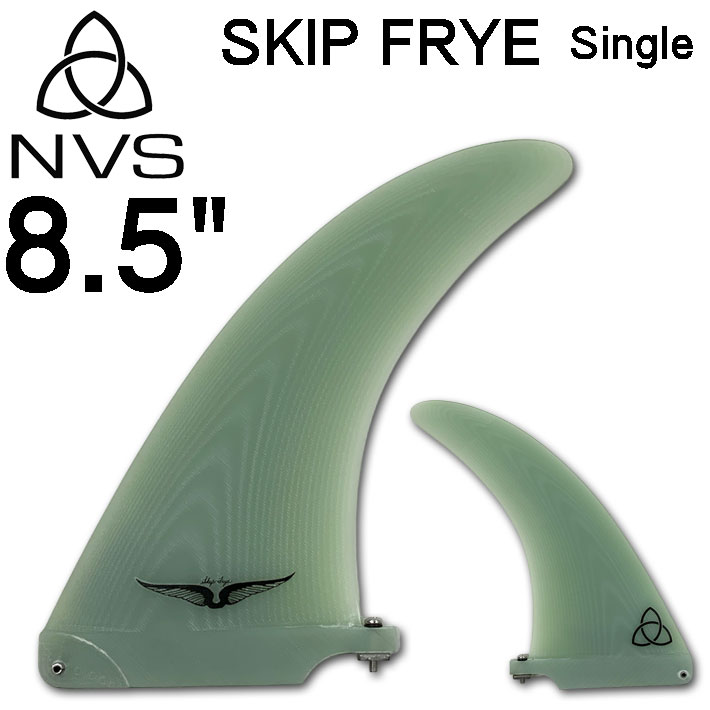 NVS Fin サーフ フィン ロングボード用フィン SKIP FRYE SINGLE FIN 8