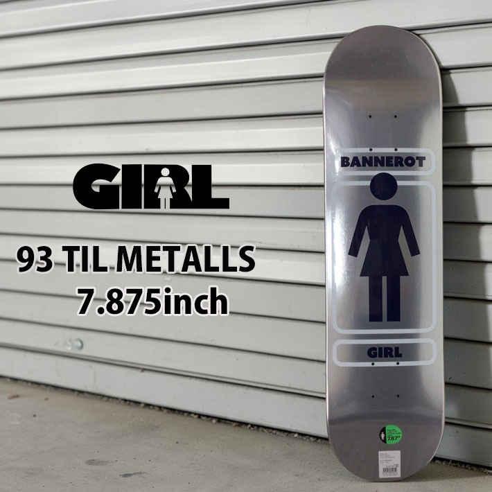 ガール スケートボードデッキ 93 TIL METALLS 7.875inch [GL3] SIMON