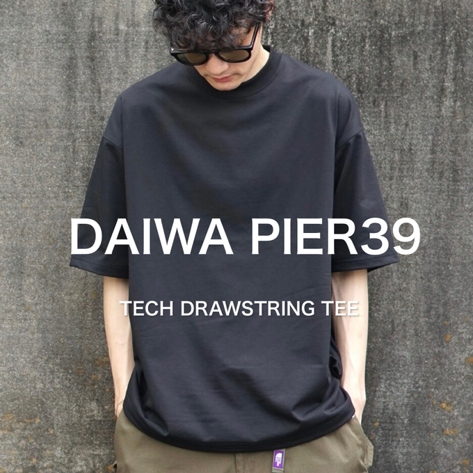 DAIWA PIER39】～TECH DRAWSTRING TEE～ / スタッフブログ - ARKnets